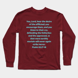 Bible Verse Psalm 10:17-18 Long Sleeve T-Shirt